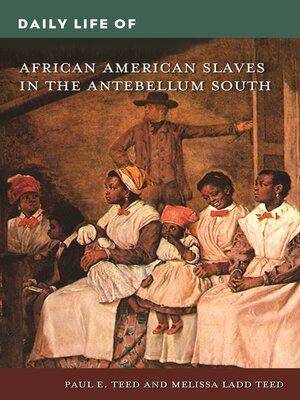 cover image of Daily Life of African American Slaves in the Antebellum South